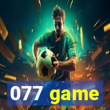 077 game